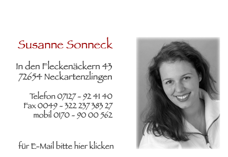 Susanne Sonneck In den Fleckenckern 43 72654 Neckartenzlingen Telefon 07127 924140